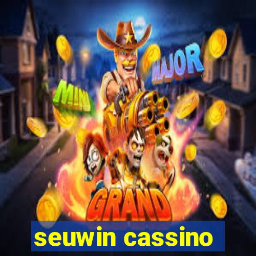 seuwin cassino